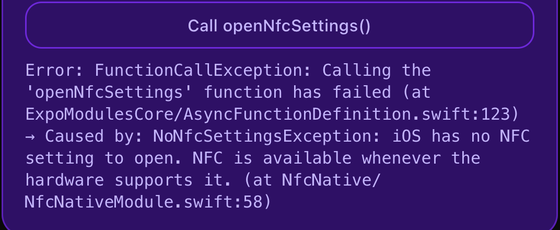 The app's developer panel showing a purple error block: "Error: FunctionCallException: Calling the'openNfcSettings' function has failed (at ExpoModulesCore/AsyncFunctionDefinition.swift:123) →Caused by: NoNfcSettingsException: iOS has no NFC setting to open. NFC is available whenever thehardware supports it. (at NfcNative/NfcNativeModule.swift:58)"