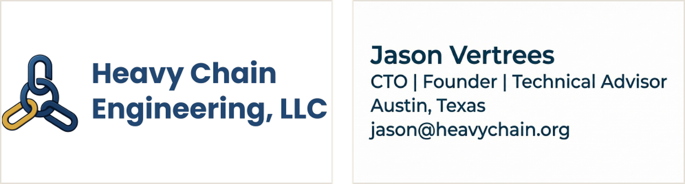 Before: the old Heavy Chain business card, front and back. Front: large logo with "Heavy Chain Engineering, LLC". Back: "Jason Vertrees, CTO | Founder | Technical Advisor, Austin, Texas, jason@heavychain.org" all at one size.