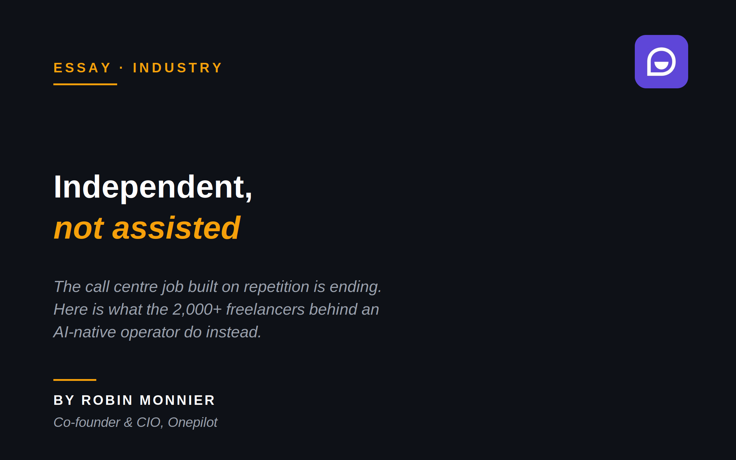 Independent, not assisted