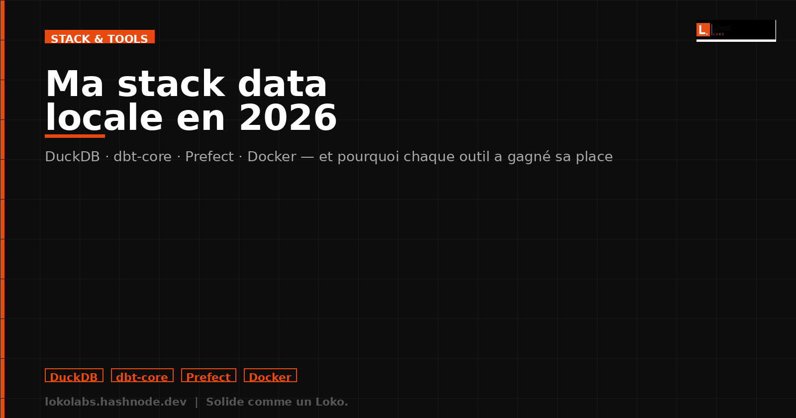 Ma stack data locale en 2026 et pourquoi chaque outil a gagné sa place