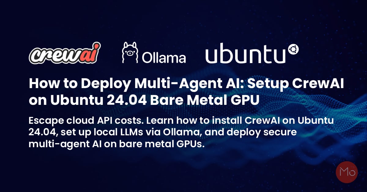 How to Deploy Multi-Agent AI: Setup CrewAI on Ubuntu 24.04 Bare Metal GPU