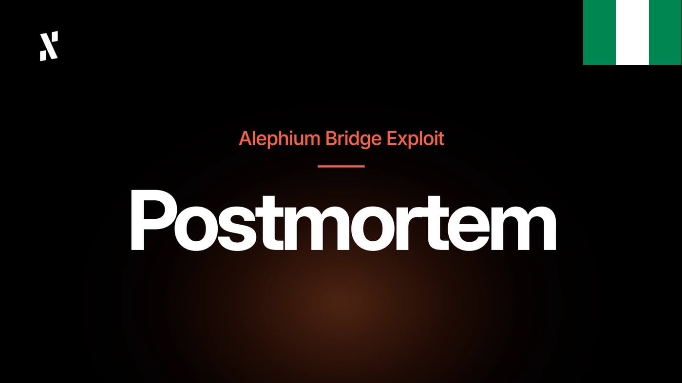 Alephium Bridge Exploit: Wetin Happen True True — Postmortem