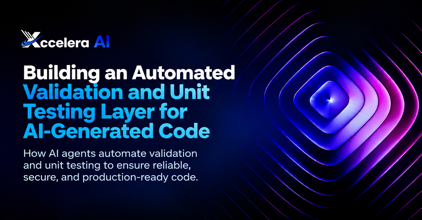 Building an Automated Validation and Unit Testing Layer for AI-Generated Code