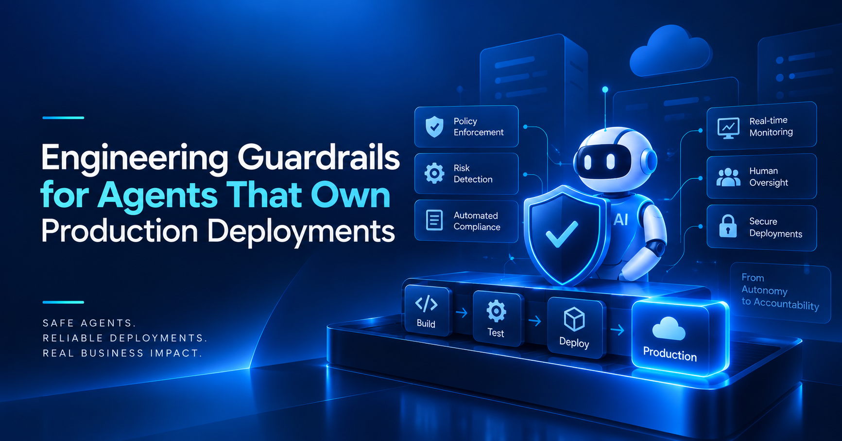 Engineering Guardrails for Agents That Own Production Deployments
