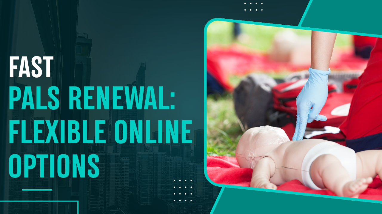 Fast PALS Renewal: Flexible Online Options