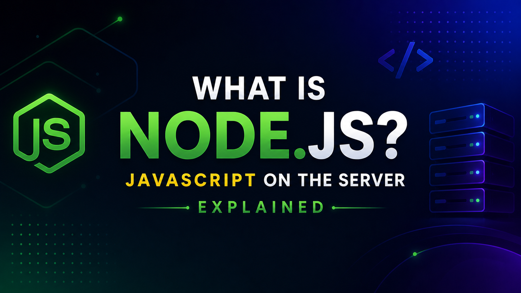 What is Node.js? JavaScript on the Server Explained