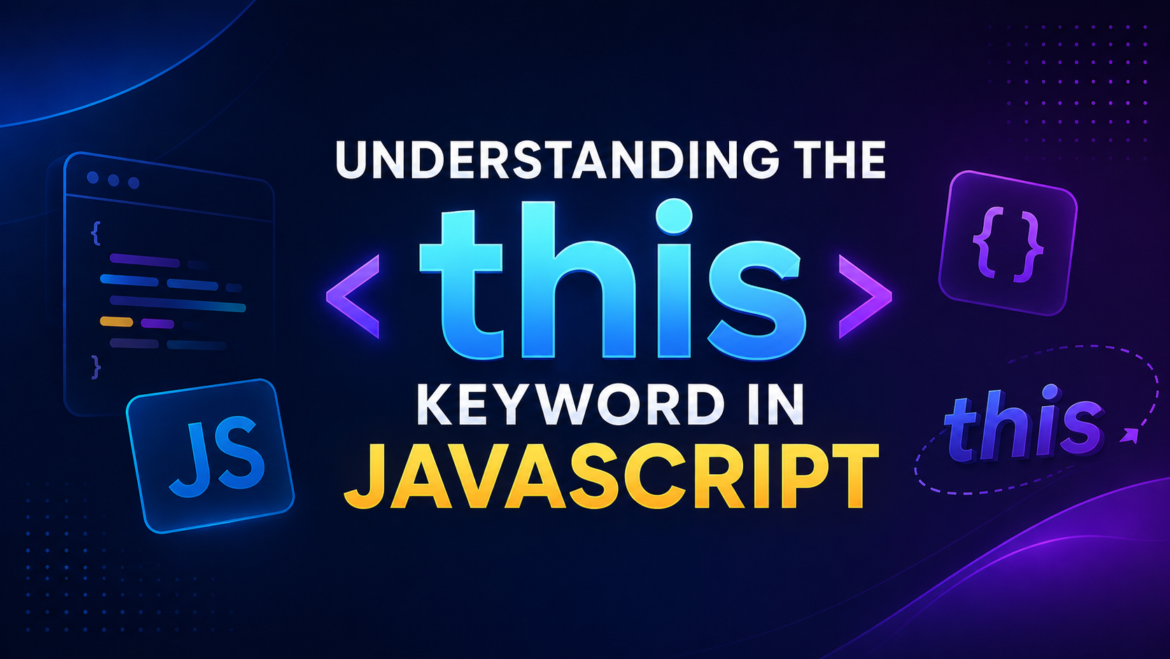 Understanding the this Keyword in JavaScript