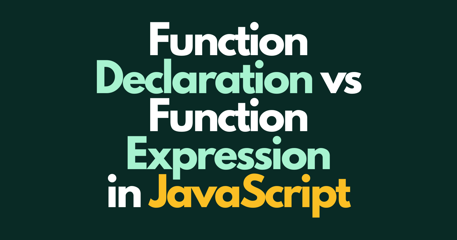 Function Declaration vs Function Expression: What’s the Difference?