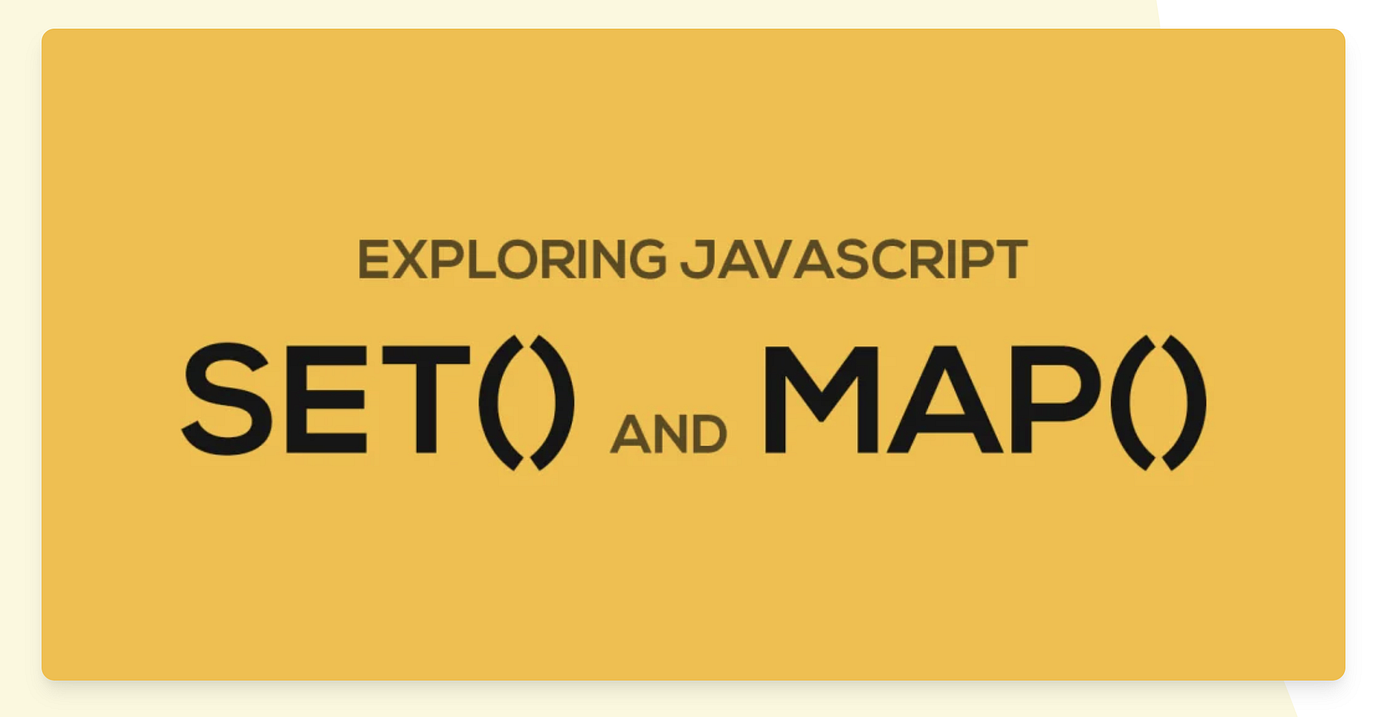 Understanding Map and Set in JavaScript 