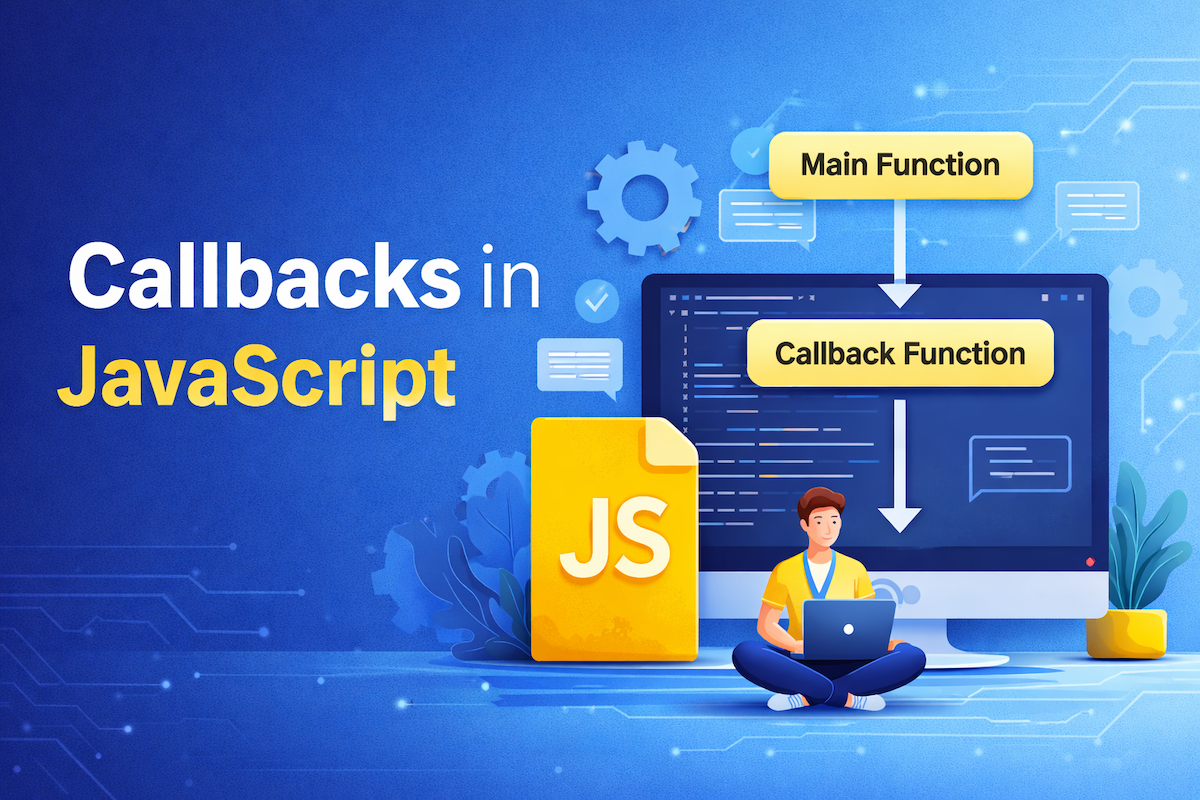 Callbacks in JavaScript: Why They Exist