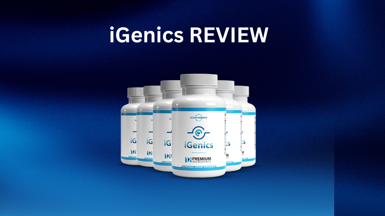 iGenics Review 2026: Ingredients, Benefits, Price and Does iGenics Really Work?