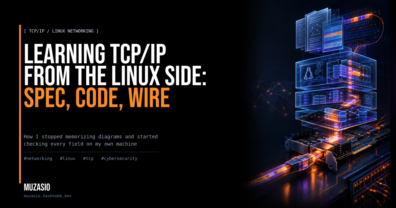 Learning TCP/IP From the Linux Side: Spec, Code, and Wire