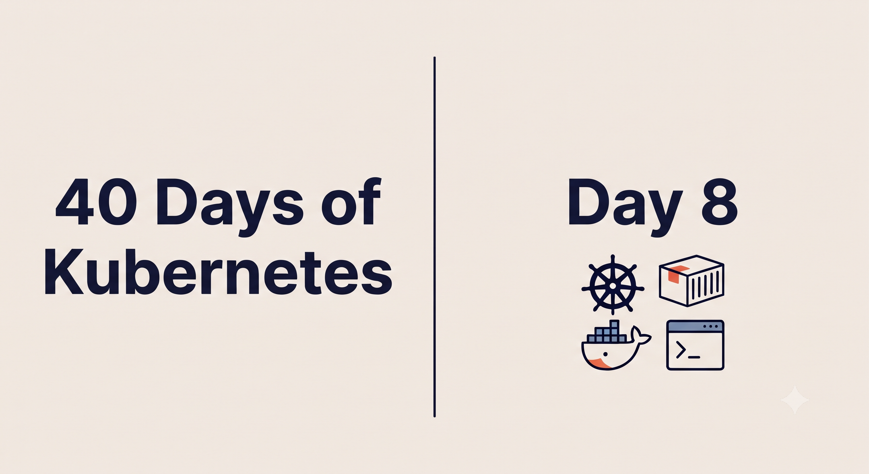 Day 8 of #40daysofkubernetes challenge
