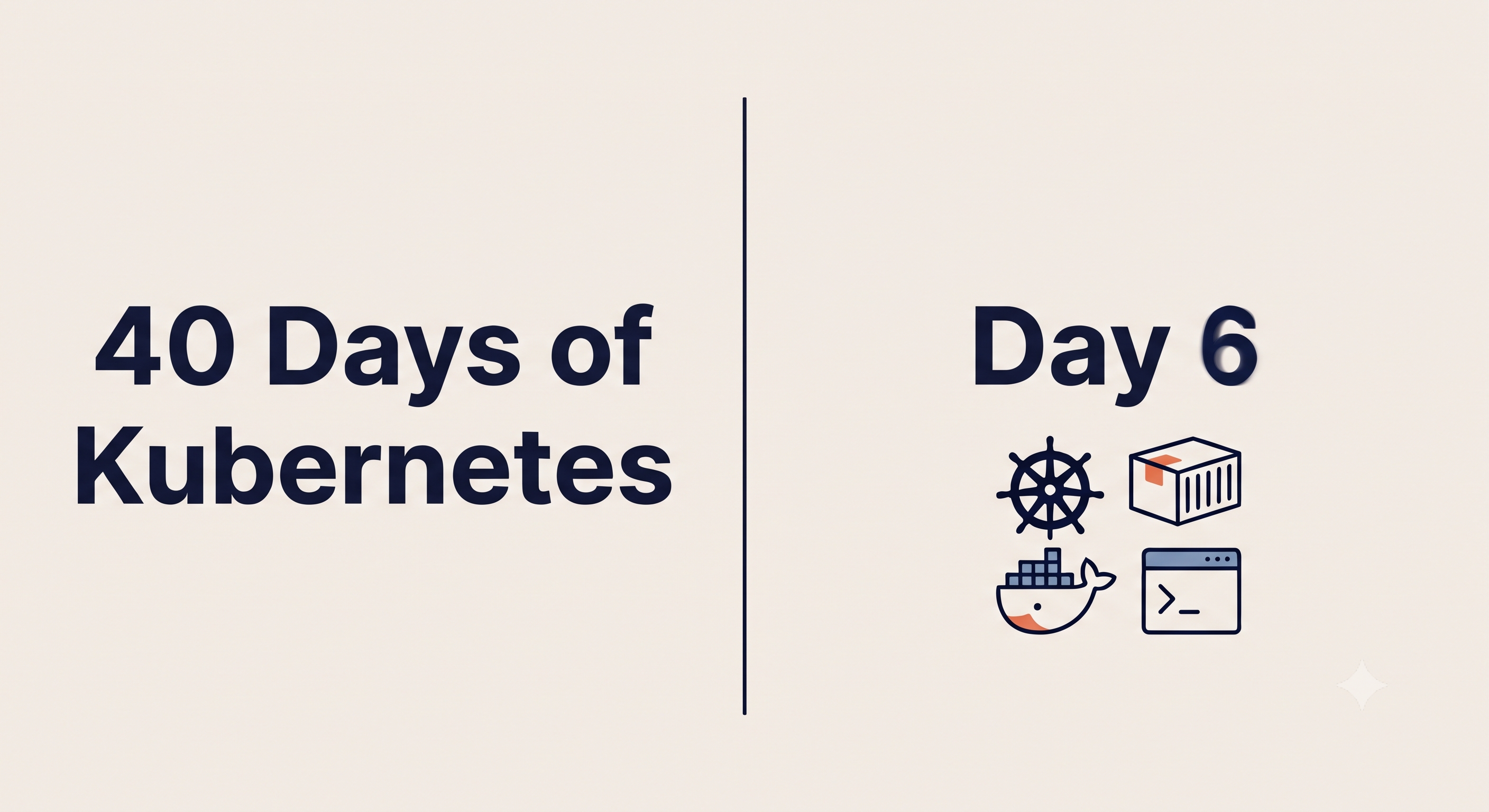 Day 6 of #40DaysOfKubernetes challenge