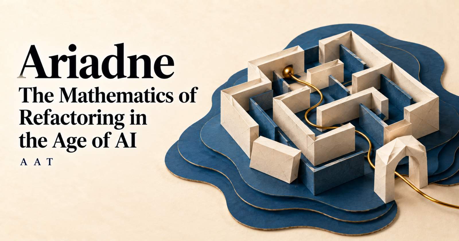 Ariadne: The Mathematics of Refactoring in the Age of AI