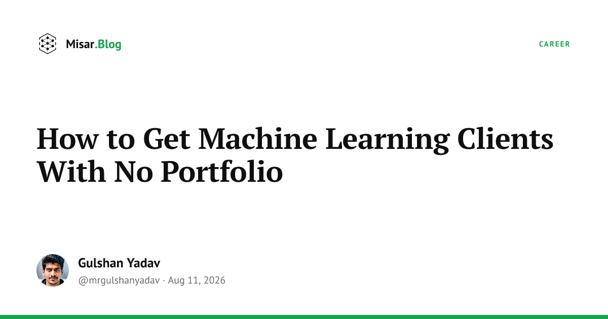 How to Get Machine Learning Clients With No Portfolio