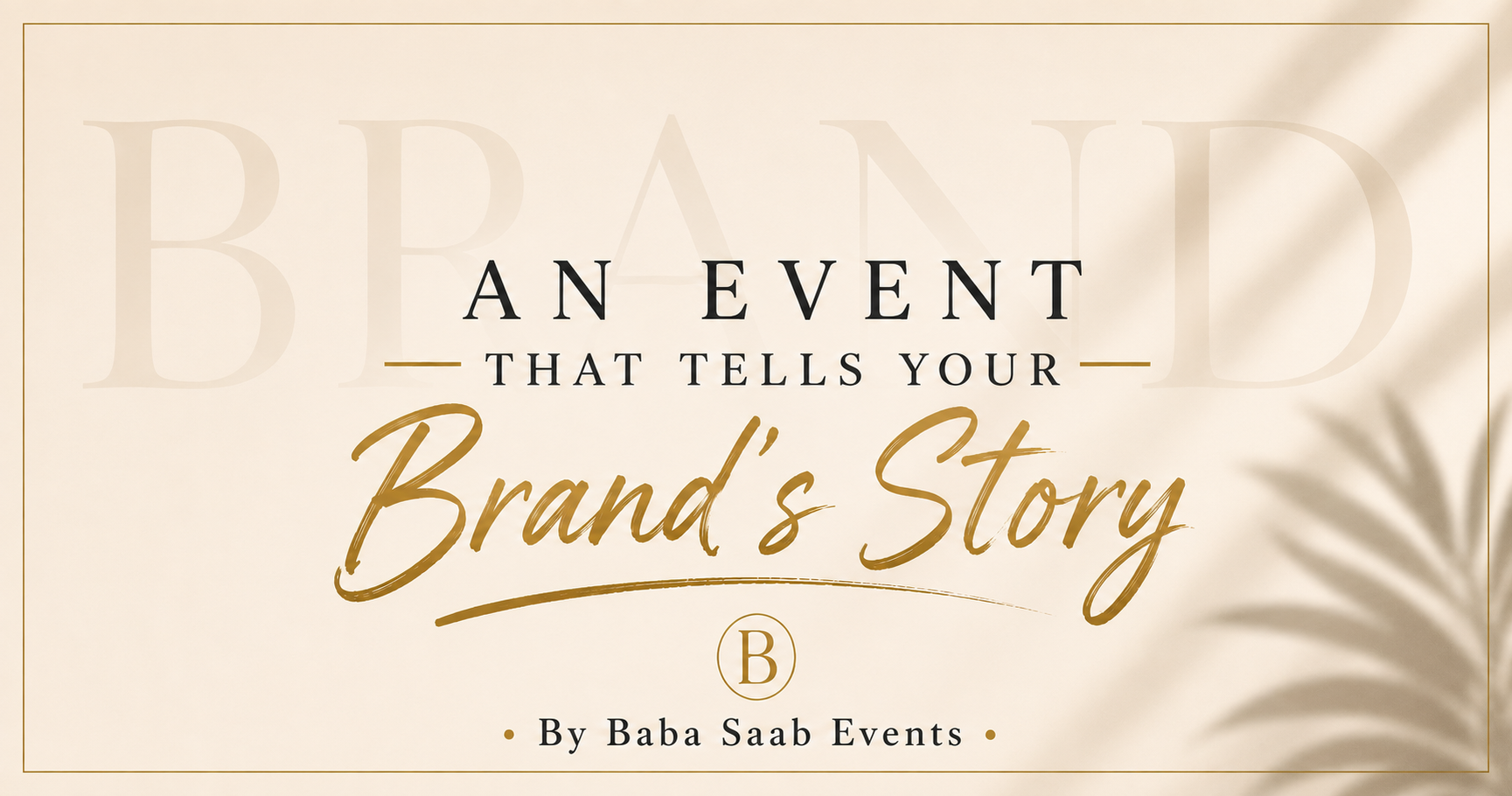 An Event That Tells Your Brand’s Story

