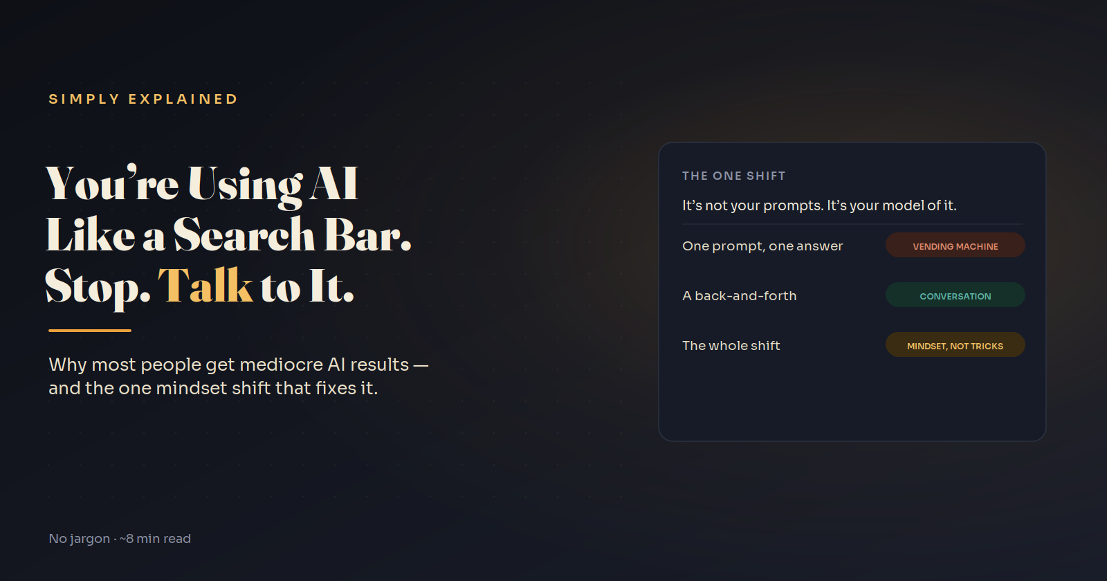 You're Using AI Like a Search Bar. That's Why It's Disappointing You.
