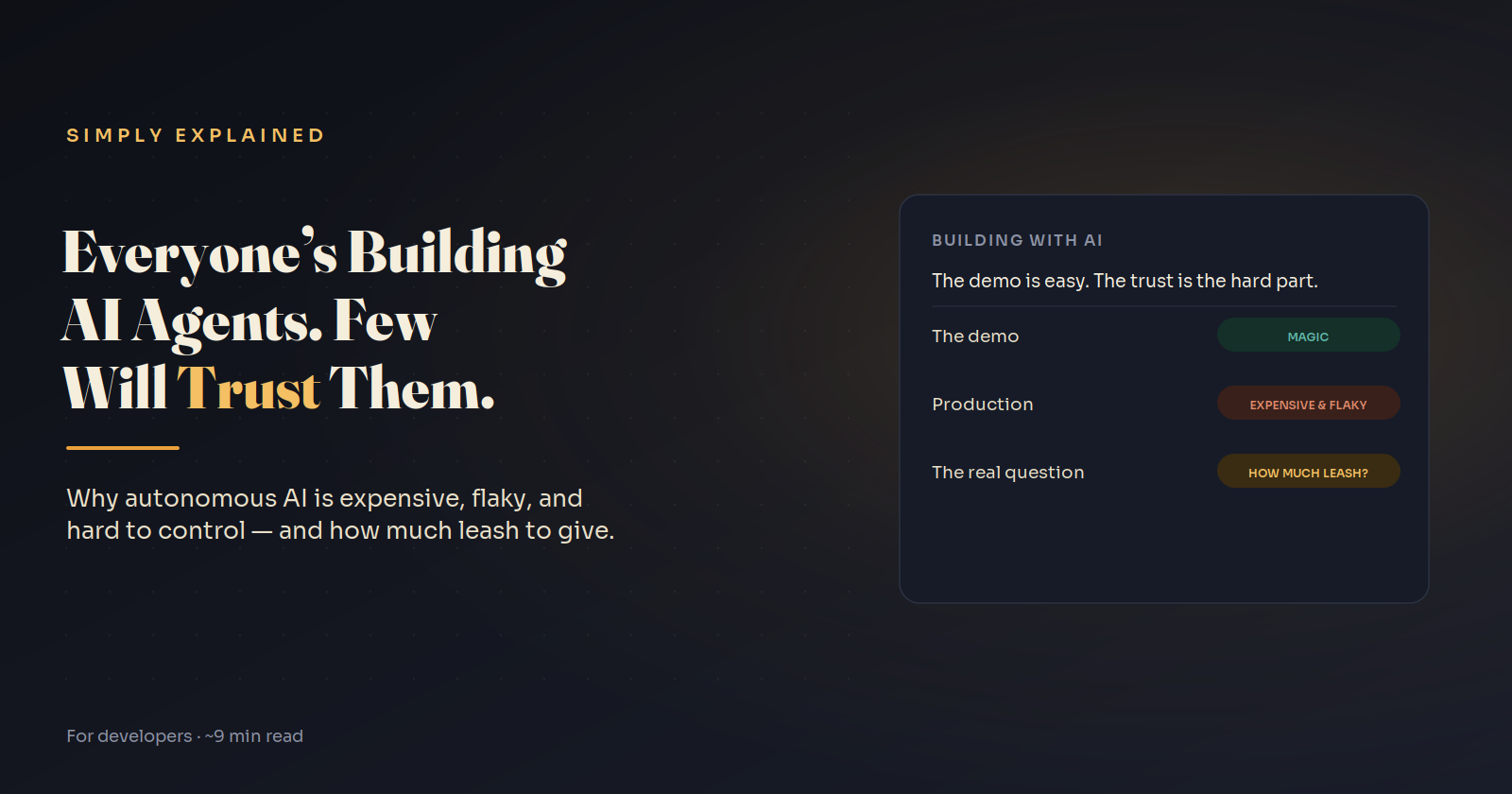 Everyone's Building AI Agents. Almost No One Will Trust Them.