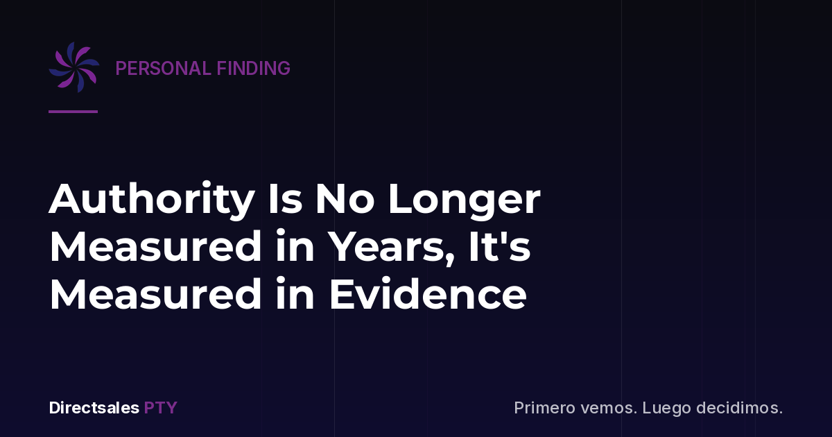 Authority Is No Longer Measured in Years, It's Measured in Evidence