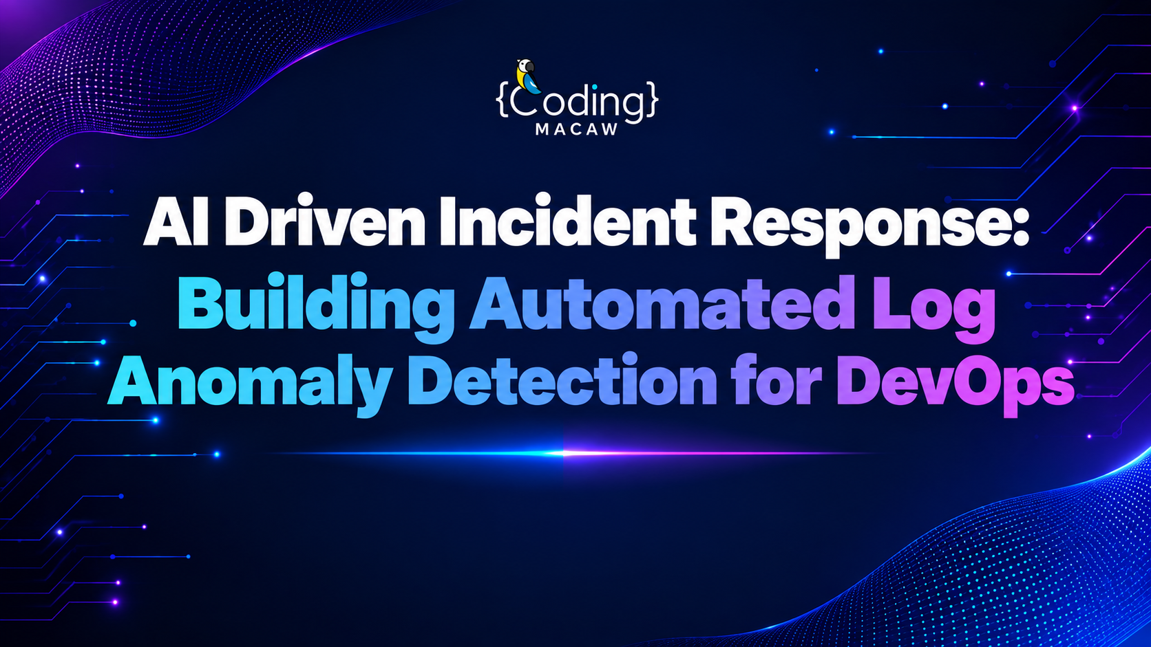 AI Driven Incident Response: Building Automated Log Anomaly Detection for DevOps