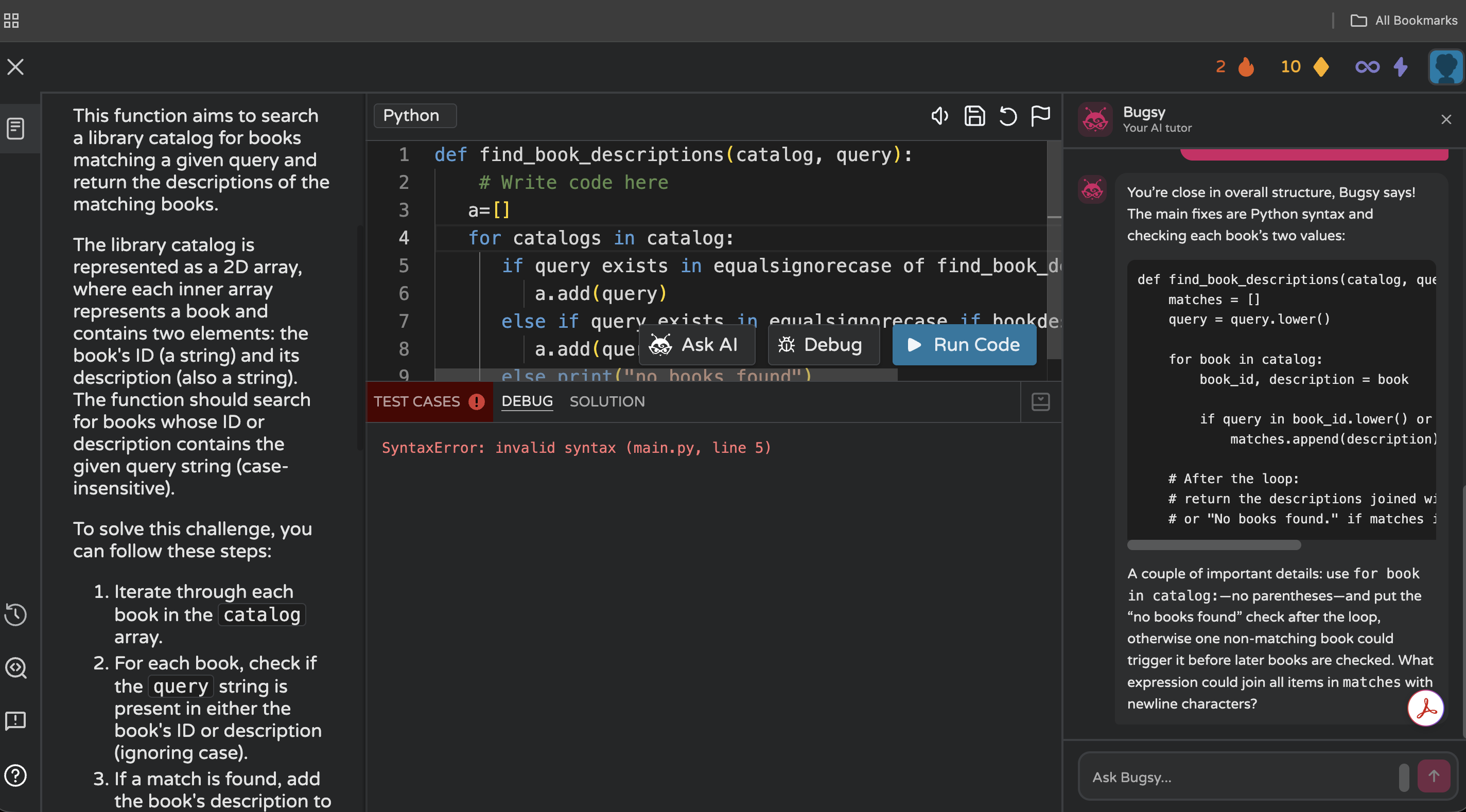 The same broken implementation produces different levels of assistance: Debug identifies the immediate syntax failure, while Bugsy analyzes the broader structure and logic of the solution.