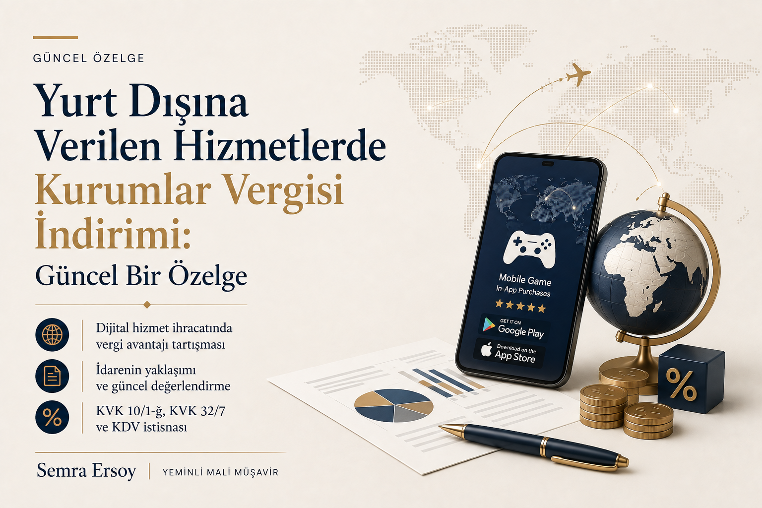 Yurt Dışına
Verilen Hizmetlerde Kurumlar Vergisi İndirimi: Güncel Bir Özelge