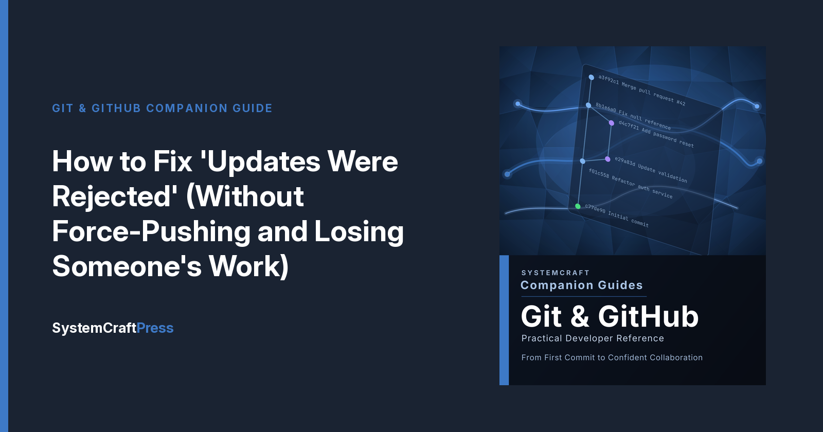 How to Fix 'Updates Were Rejected' (Without Force-Pushing and Losing Someone's Work)
