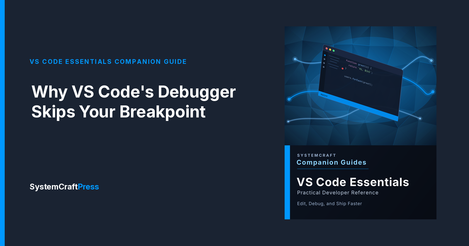 Why VS Code's Debugger Skips Your Breakpoint — It's Not Broken, It's Not Watching That Line