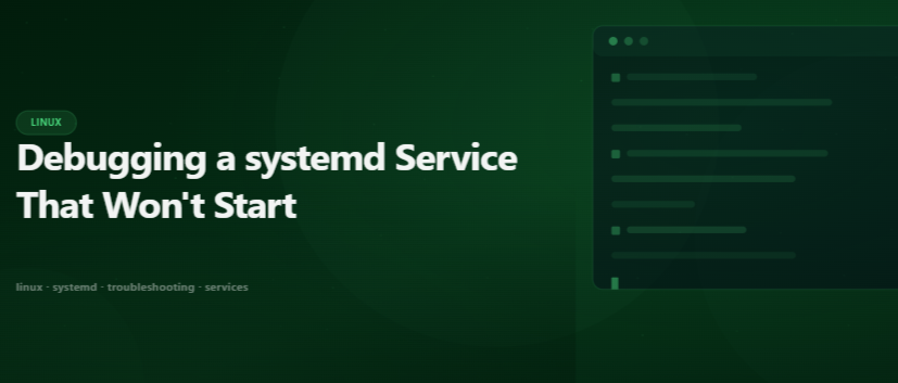 Debugging Linux Services with systemd: A Repeatable Method for Beginners