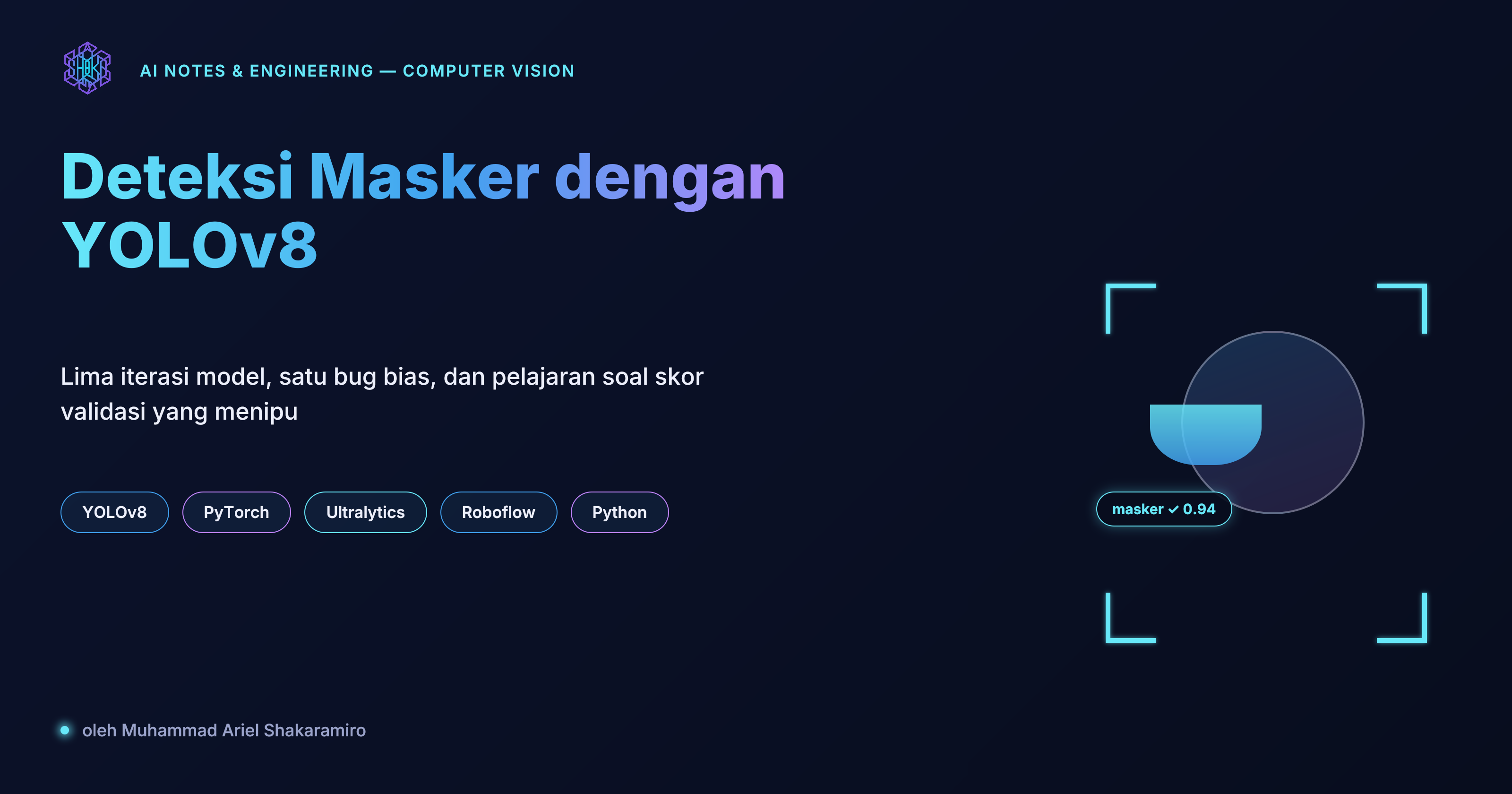 Deteksi Masker dengan YOLOv8: Ketika Model yang "Bagus di Atas Kertas" Ternyata Belum Cukup