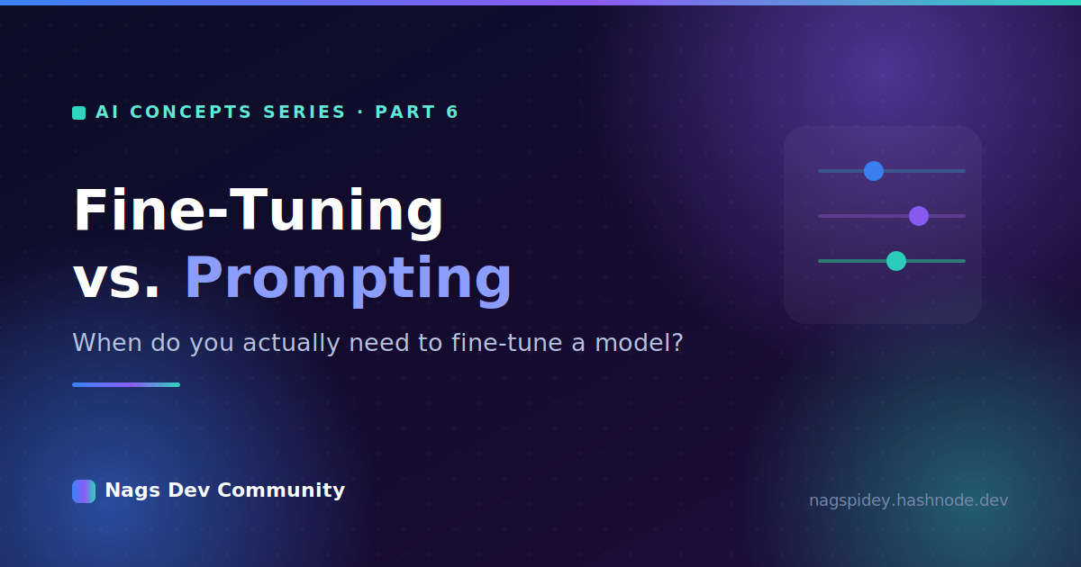 Fine-Tuning vs. Prompting: When Do You Actually Need to Fine-Tune?