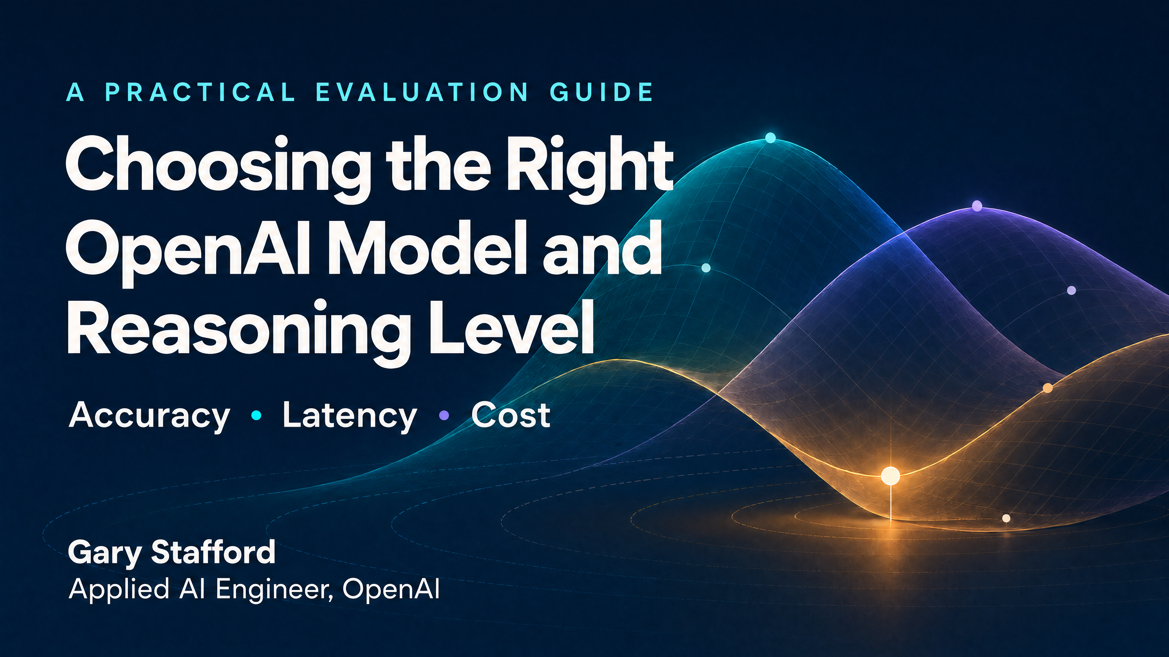 Choosing the Right OpenAI Model and Reasoning Level