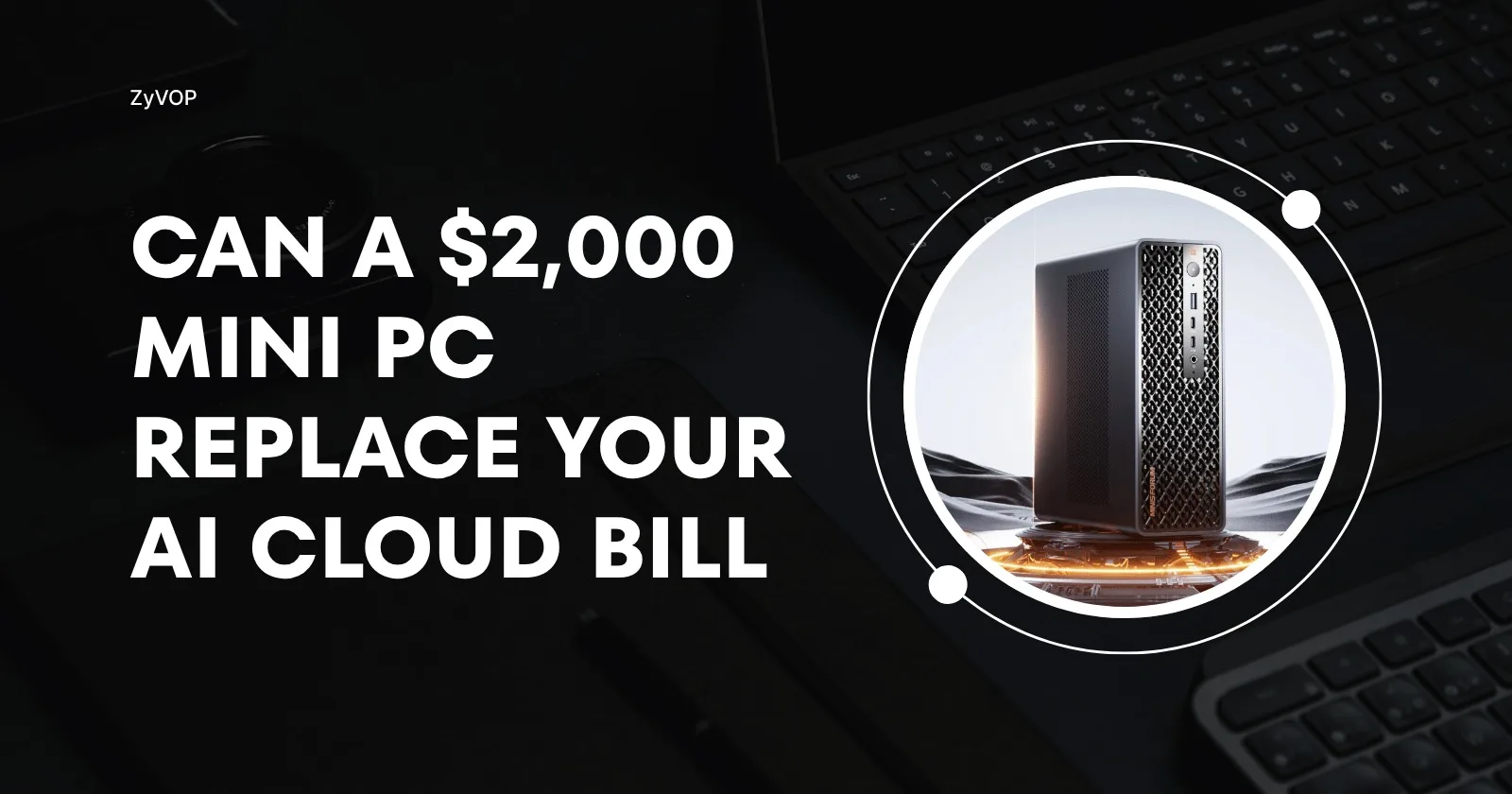 Can a $2,000 Mini PC Replace Your AI Cloud Bill?