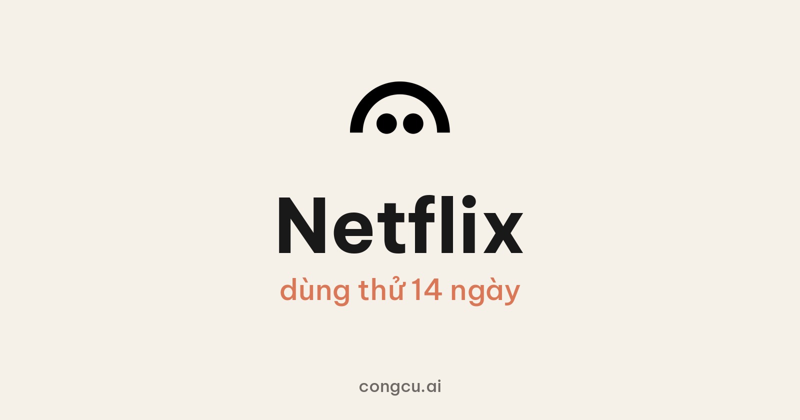 Netflix dùng thử 14 ngày