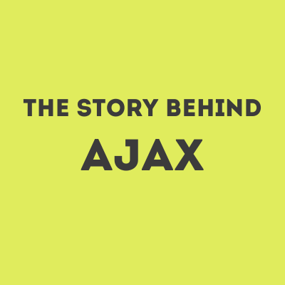 AJAX vs AJAJ: How AJAX Changed the Web