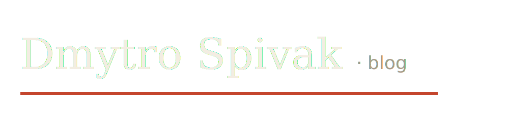 Dmytro Spivak Blog