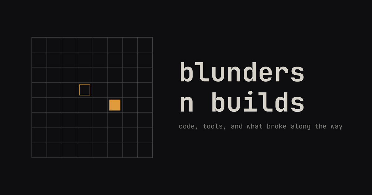 Blunders n Builds