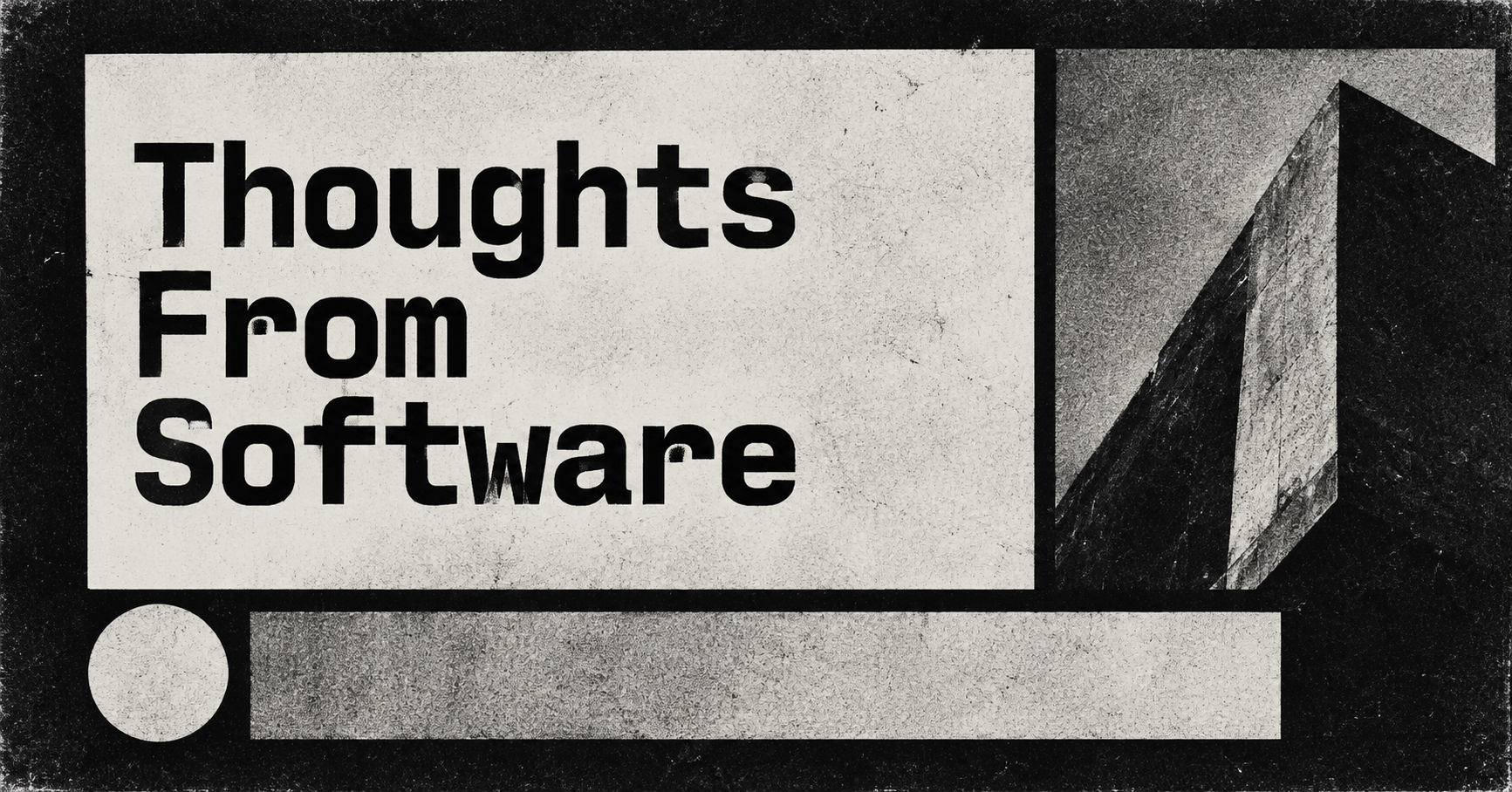 Thoughts From Software