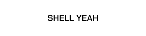 Shell Yeah