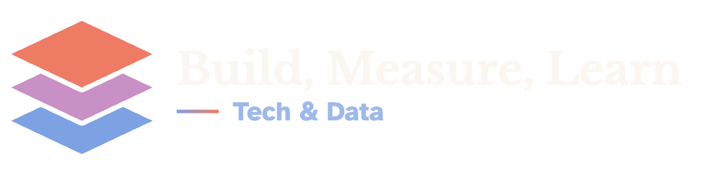 Build, Measure, Learn: Tech & Data