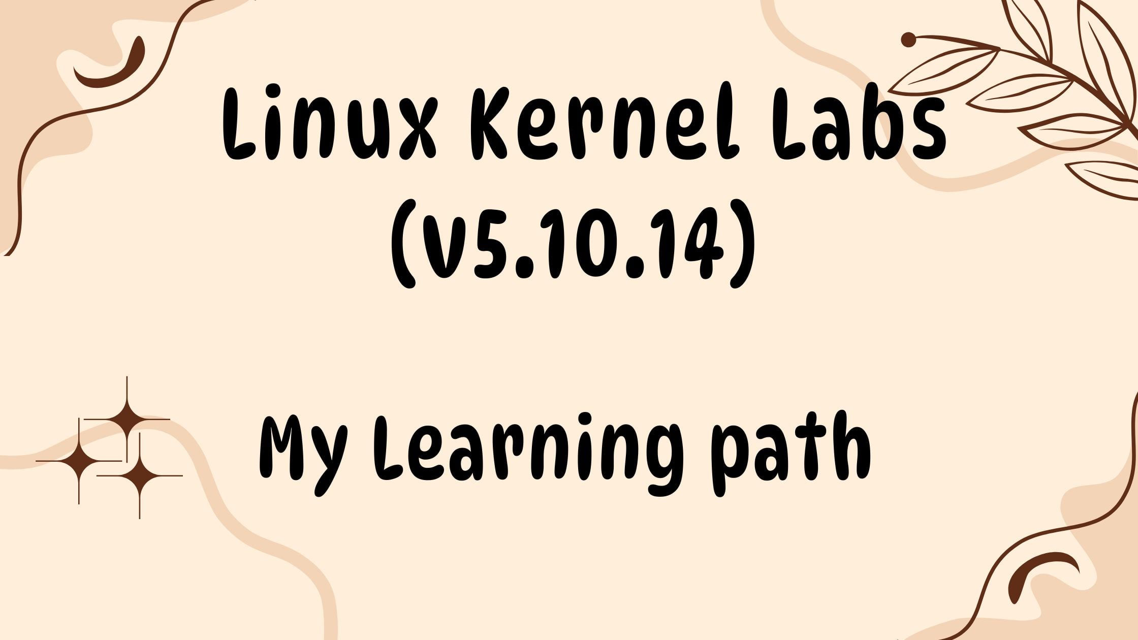 Linux Kernel Labs - 5.10.14