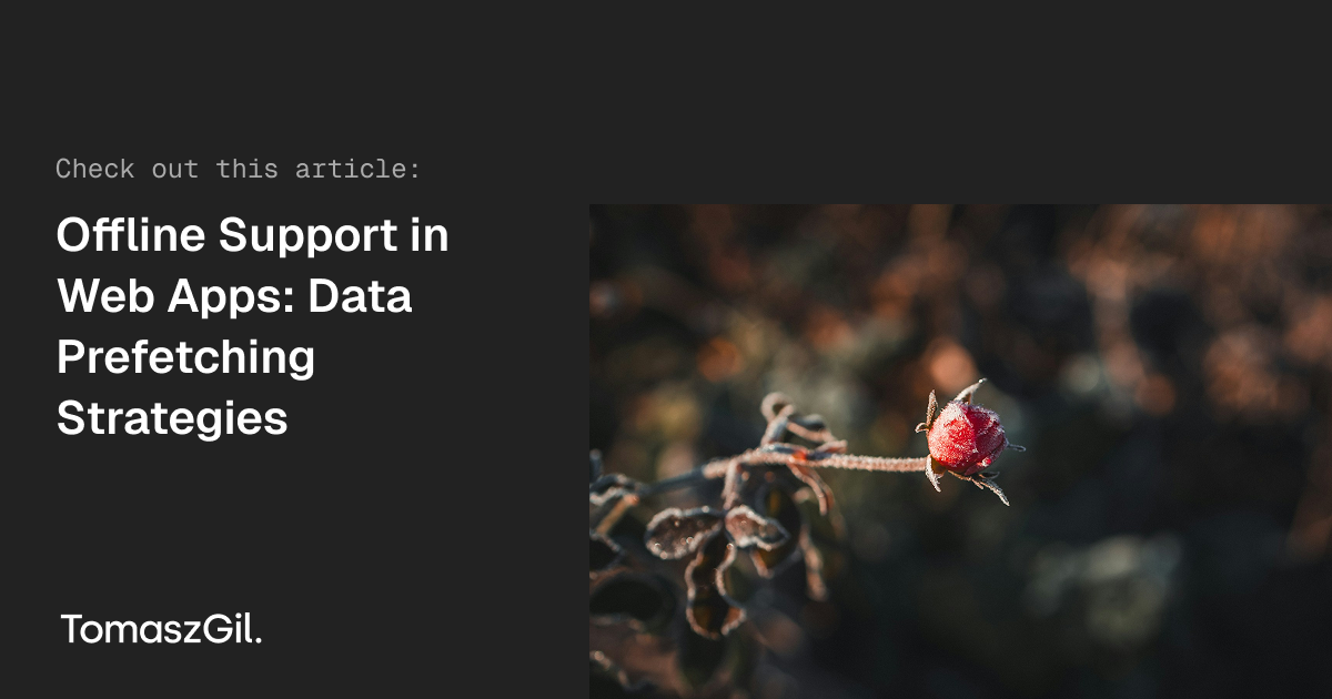 Offline Support in Web Apps: Data Prefetching Strategies