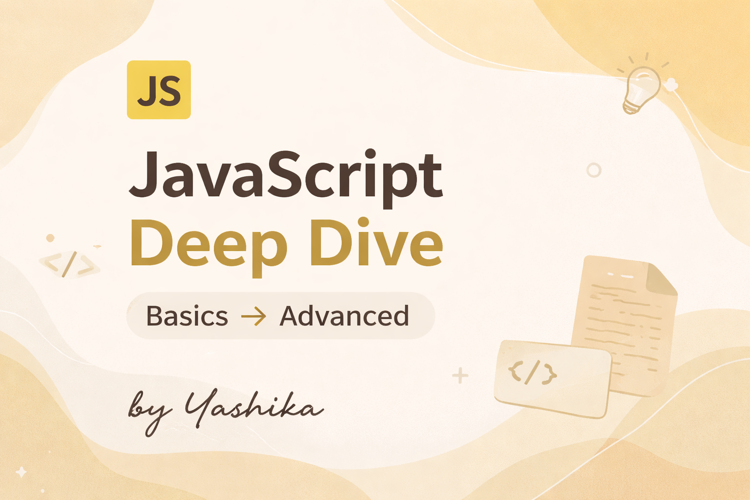 JavaScript Deep Dive: Basics to Advanced