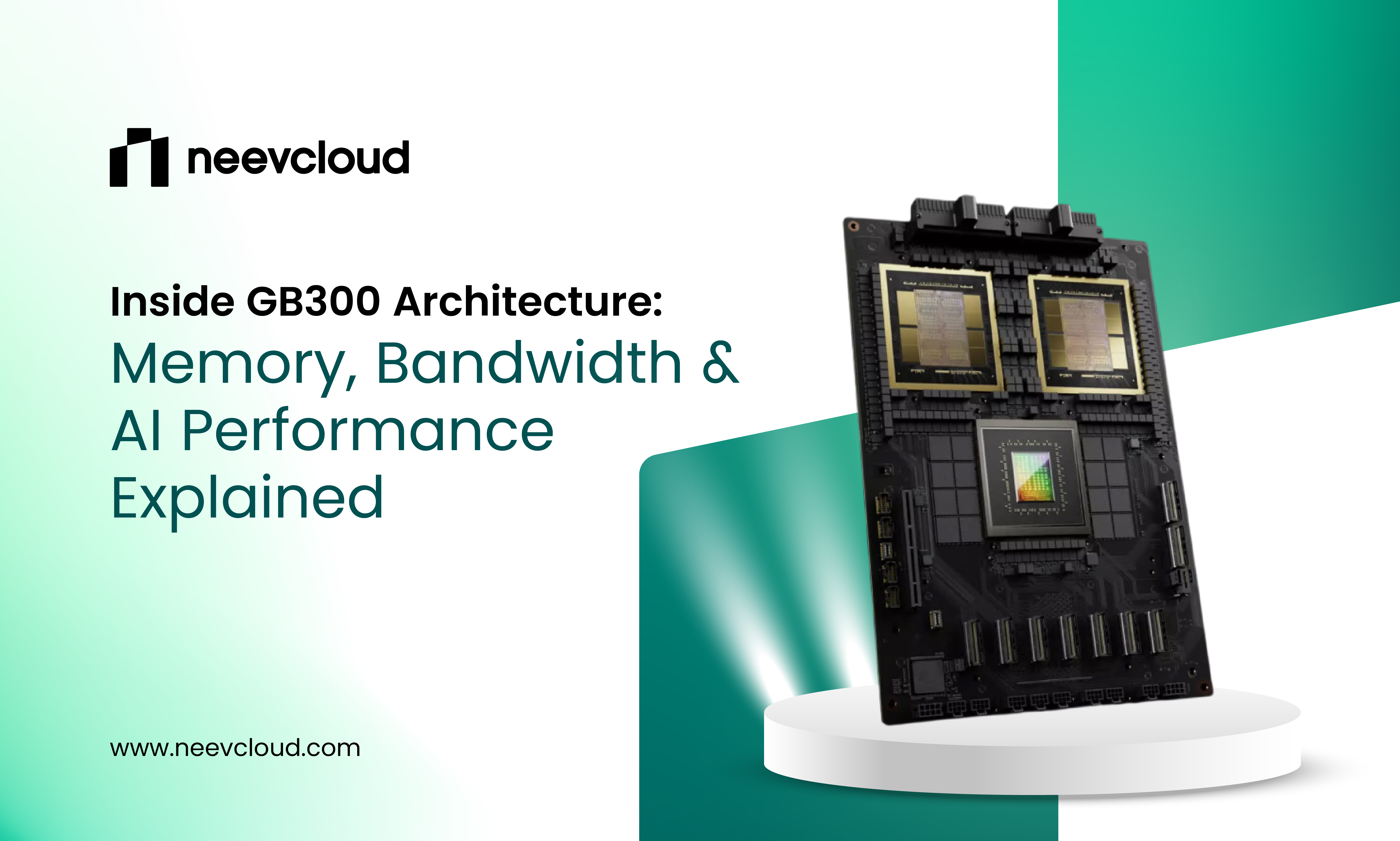 Inside GB300 Architecture: Memory, Bandwidth & AI Performanc