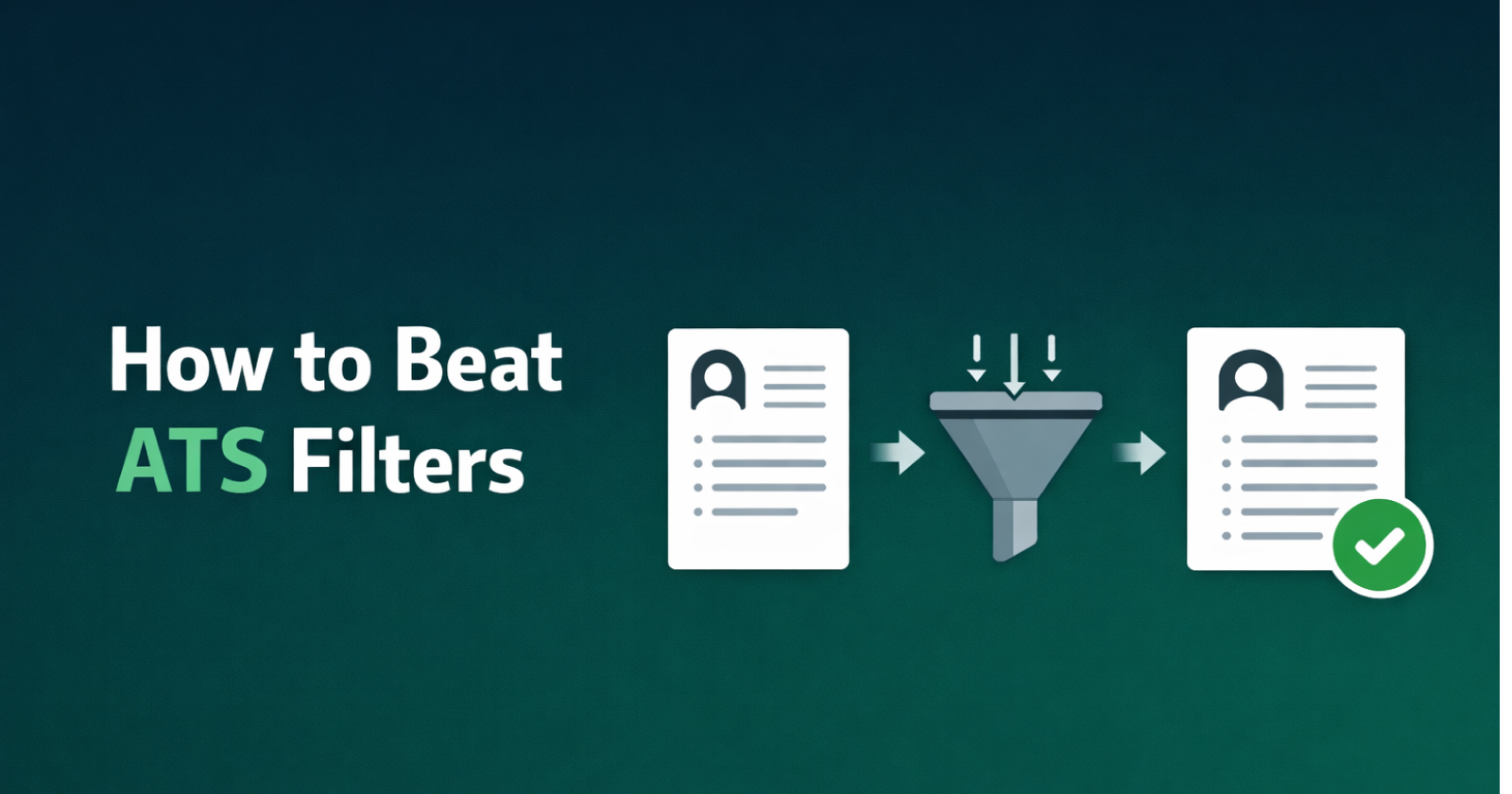 ATS Resume Filters Explained: How to Pass ATS in 2026