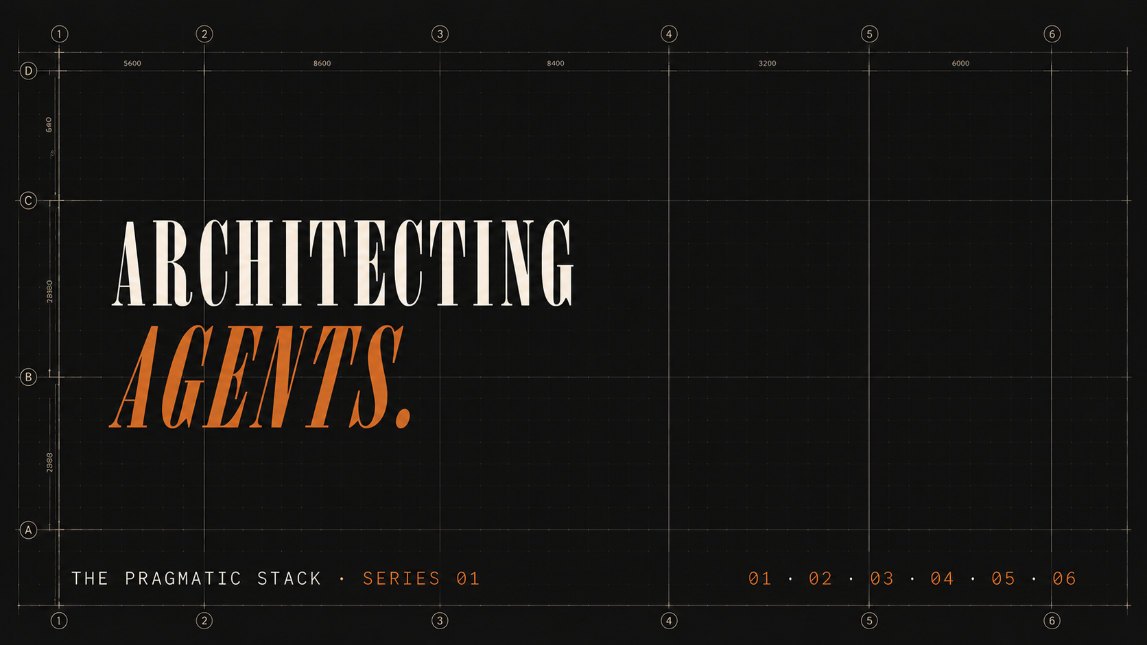 Architecting Agents